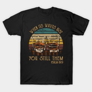 When Its Waves Rise You Still Them Whisky Mug T-Shirt